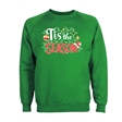 Tis The Season Christmas Sweatshirt - Adult