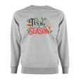 Tis The Season Christmas Sweatshirt - Adult